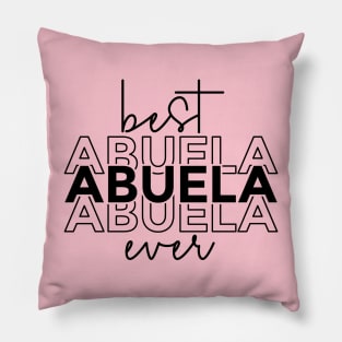 Best Abuela Ever Design Pillow