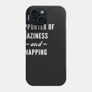 Laziness And Napping Phone Case
