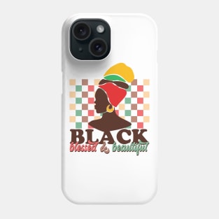 Black Blessed And Beautiful, Black History Month Phone Case