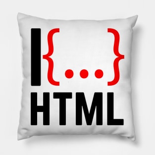 Coder Shirt I love html Pillow