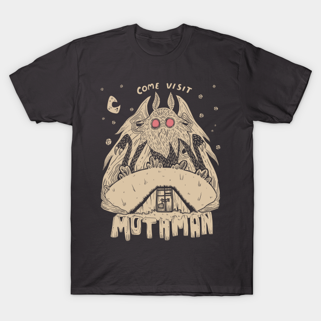 Come Visit Mothman - Mothman - T-Shirt