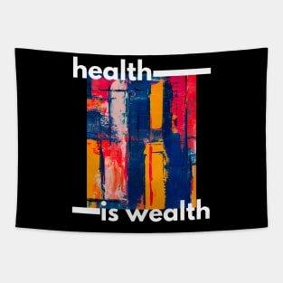 Health Is Wealth. Tapestry