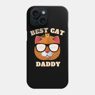 Best cat daddy, best cat daddy ever, best cat dad ever Phone Case