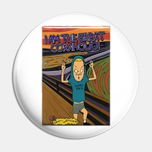 Cornholio Pin