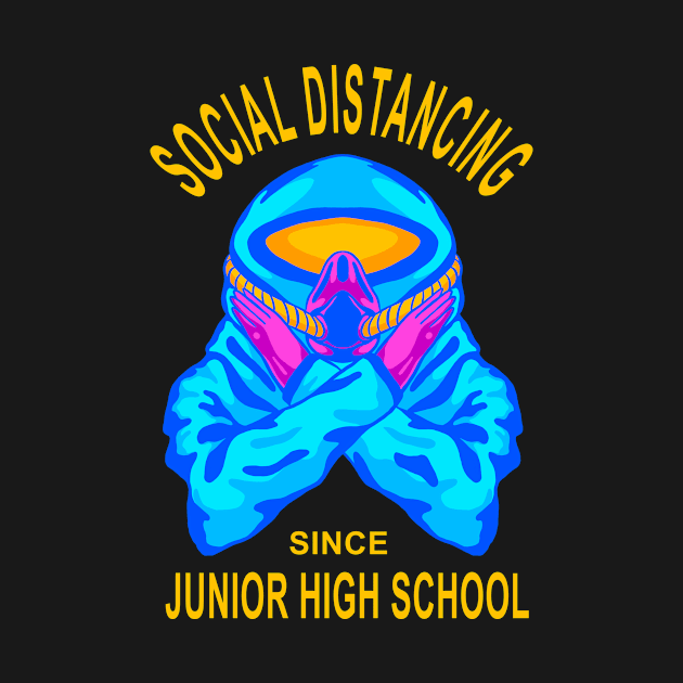 Social Distancing Since Junior High School Introvert Funny Saying Unique Gift Idea For Him Or Her- Perfect Birthday Gifts by aditchucky