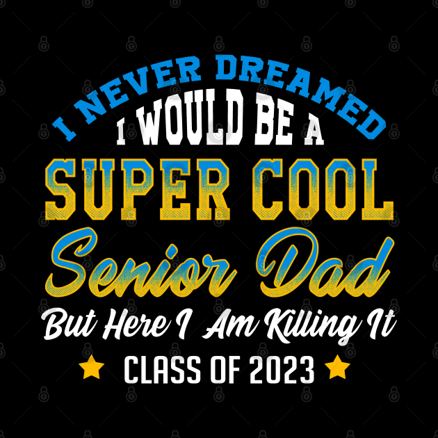 Senior 2023 Dad. Class of 2023 Graduate. by KsuAnn