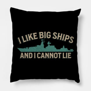 I Like Big Ships - Military Vessel Enthusiast Pillow