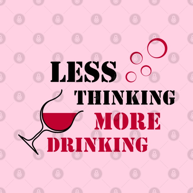 Less thinking, more drinking by Florin Tenica