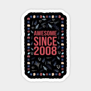 Awesome Since 2008 Magnet