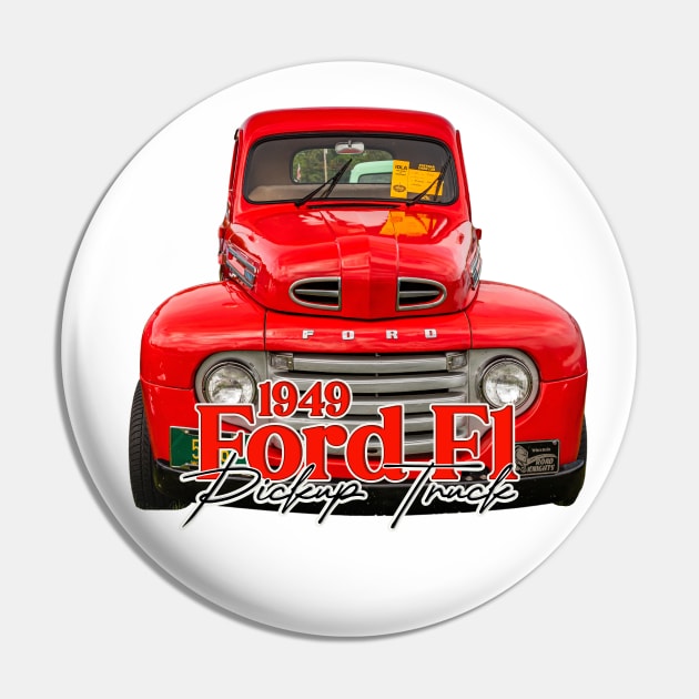 1949 Ford F1 Pickup Truck Pin by Gestalt Imagery