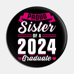 Proud Sister of a 2024 Graduate Pin