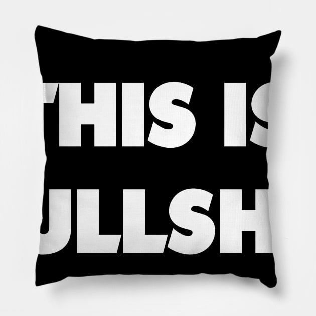 THIS IS BULLSHIT Mask design! Pillow by AltrusianGrace