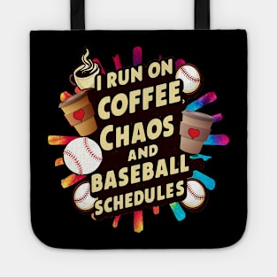 Baseball Mom I Run On Coffee, Chaos & Baseball Schedules Tote