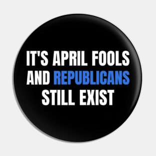 Political April Fools Day Republicans Pin