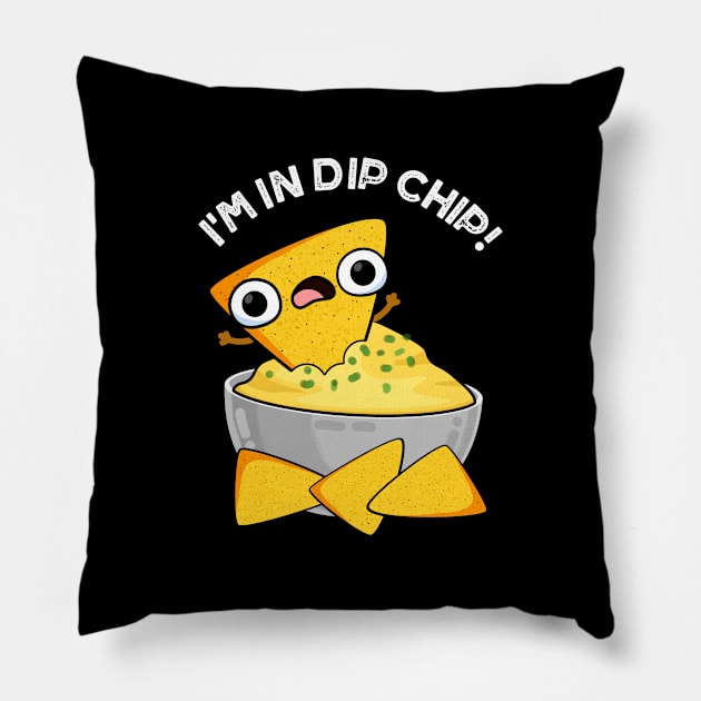 I'm In Dip Chip Funny Food Puns Pillow by punnybone