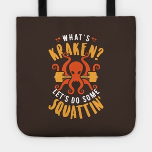 What's Kraken? Let's Do Some Squattin' Tote