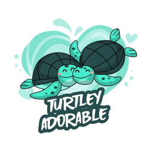 Turtley Adorable Cute Funny Turtle T-Shirt