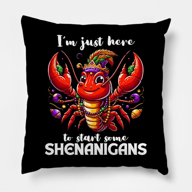 I'm Just Here To Start Some Shenanigans Pillow by Etopix