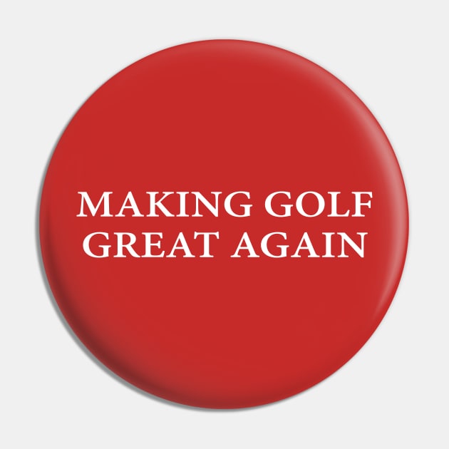 Making Golf Great Again Pin by WikiTees