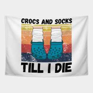 Crocs and socks till I die Tapestry