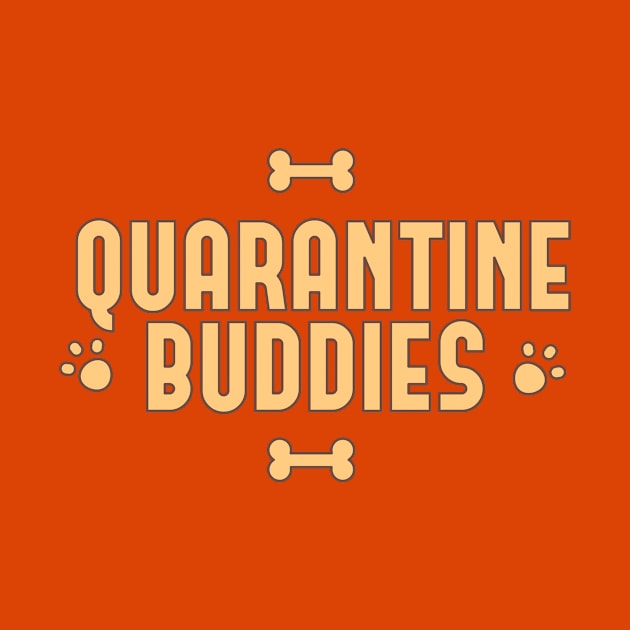 Quarantine Buddies. Stay Together. Stay home,Social Distancing T Shirt ,Funny Quarantine Shirts by wiixyou