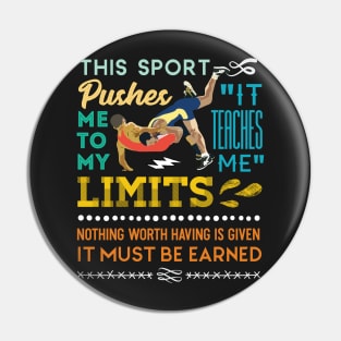 It Must Be Earned Wrestling Sports Pin