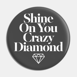 Shine On You Crazy Diamond Pin