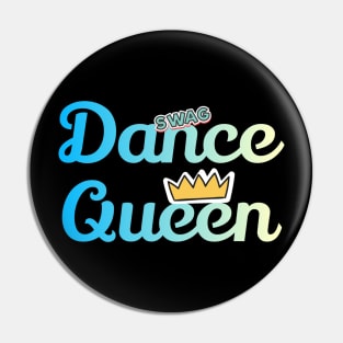 Dance Queen Funy Dance Pin