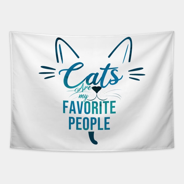 Cats are my favorite people Tapestry by Rishirt