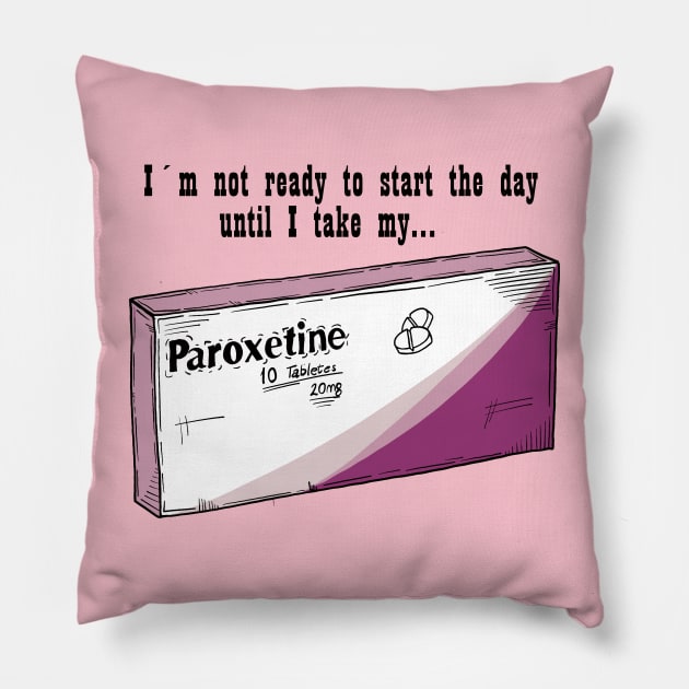 Paroxetine for a good Day Pillow by Jrfiguer