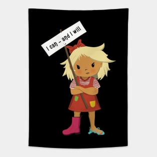 I can and I will, obstinate girl wants to manage herself, holding a sign. Tapestry