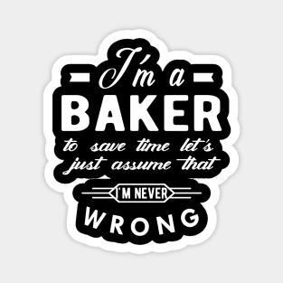 Baker - To save time Magnet