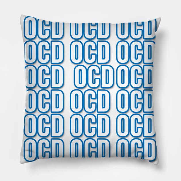 Obsessive Compulsive Disorder or OCD Pillow by Paskwaleeno