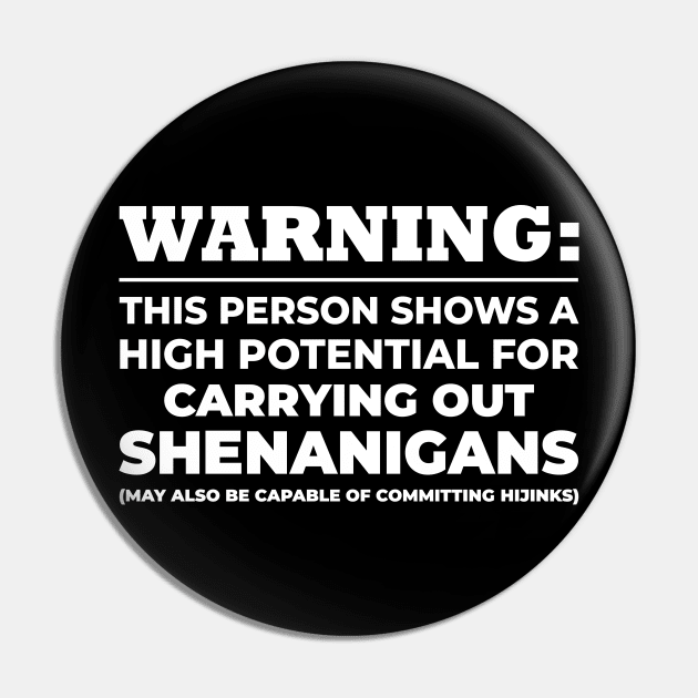 Shenanigans and Hijinks Pin by Vexil Design