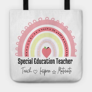 Special education teacher. Rainbow. Teach, love, inspire and motivate Tote