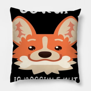 Life Without A Corgi Is Possible But Pointless (32) Pillow