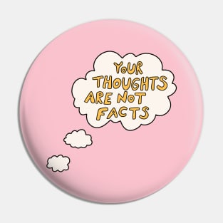 Your thoughts are not facts Pin