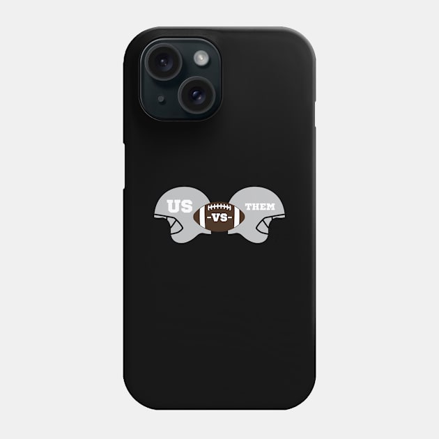 US vs Them Football Game Phone Case by Hai~Hai Designs