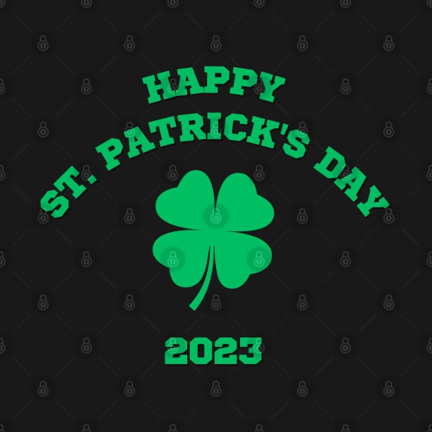 Happy St Patricks Day 2023 by CityTeeDesigns