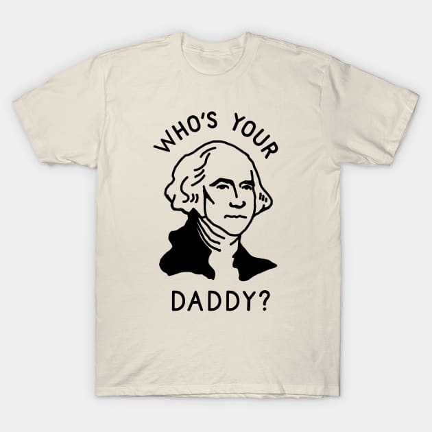 TroubleMuffin Who's Your Daddy T-Shirt