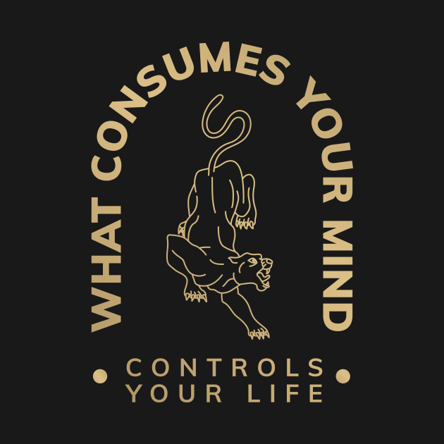 WHAT COSUMES YOUR MIND CONTROLS YOUR LIFE by Vixie Hattori