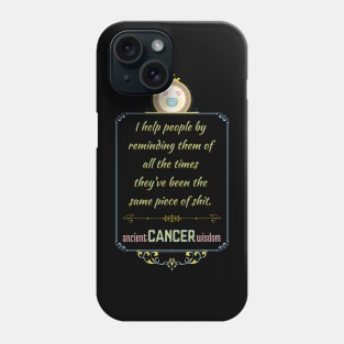 Funny quotes of the star signs: Cancer Phone Case