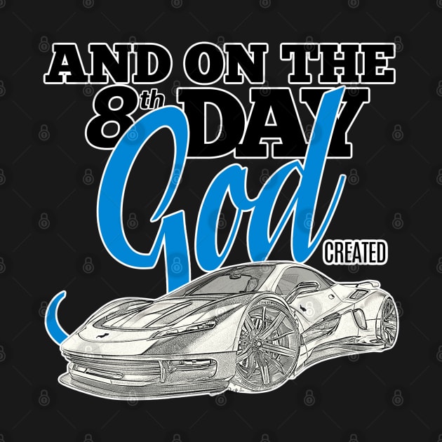 And On The 8th Day - God Created Super Cars by Wilcox PhotoArt