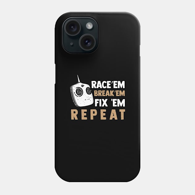 Race'em, Break'em, Fix'em, Repeat Phone Case by EdifyEra