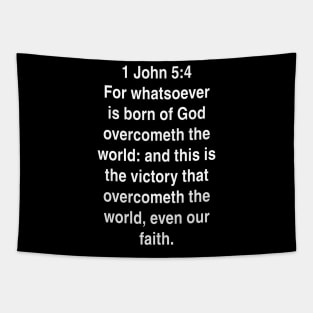 1 John 5:4  King James Version (KJV) Bible Verse Typography Tapestry