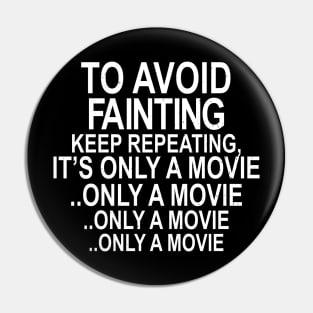 IT'S ONLY A MOVIE Pin