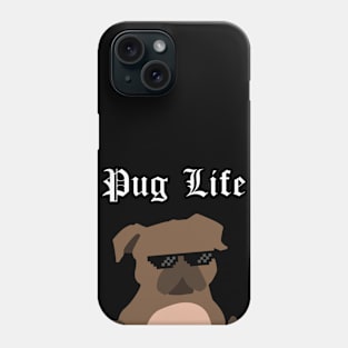 Pug Life Phone Case