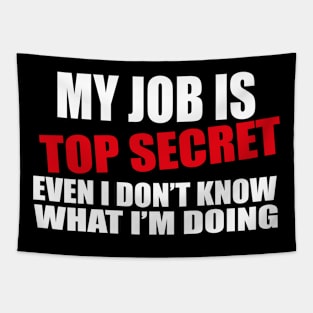 my job is top secret Tapestry