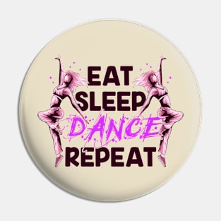 eat sleep dance repeat Pin