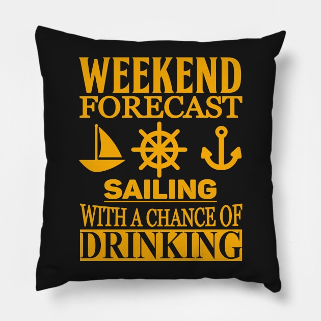 Weekend Forecast - Sailing with a Chance of Drinking Pillow by Love2Dance